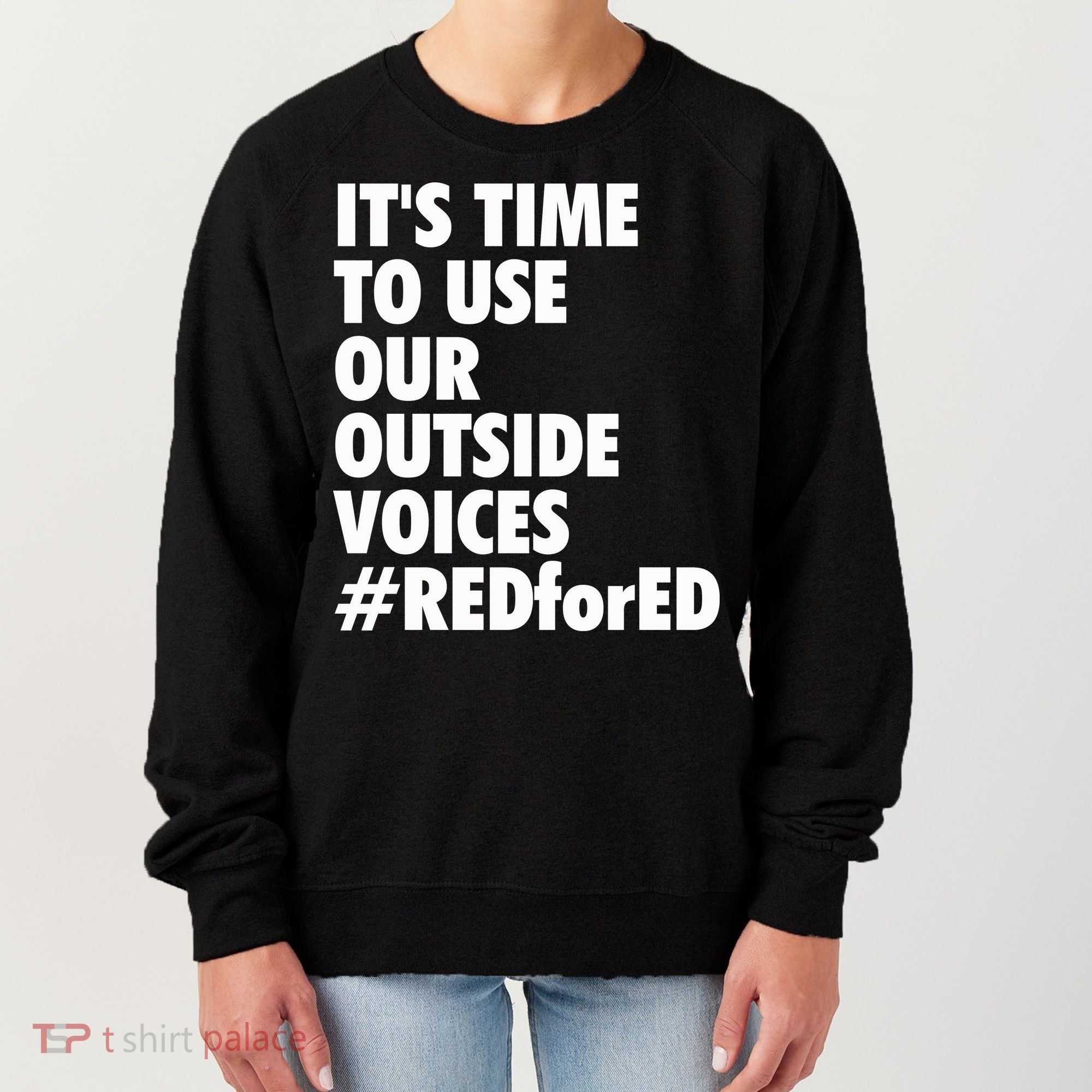 ItS Time To Use Our Outside Voice Red For Ed Women's Sweatshirt