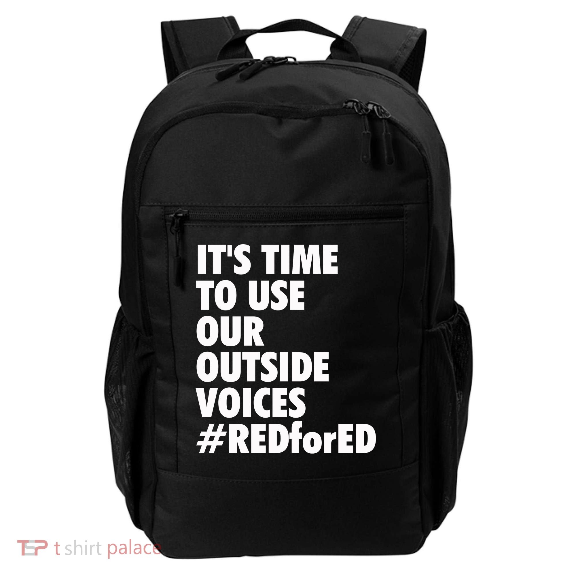 ItS Time To Use Our Outside Voice Red For Ed Backpack