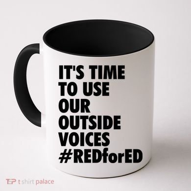 ItS Time To Use Our Outside Voice Red For Ed Coffee Mug