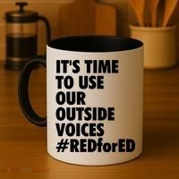 ItS Time To Use Our Outside Voice Red For Ed Coffee Mug thumb 4