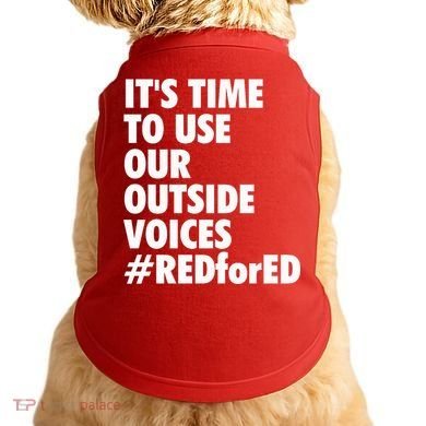 ItS Time To Use Our Outside Voice Red For Ed Doggie Tank