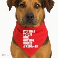 ItS Time To Use Our Outside Voice Red For Ed USA-Made Doggie Bandana thumb 1
