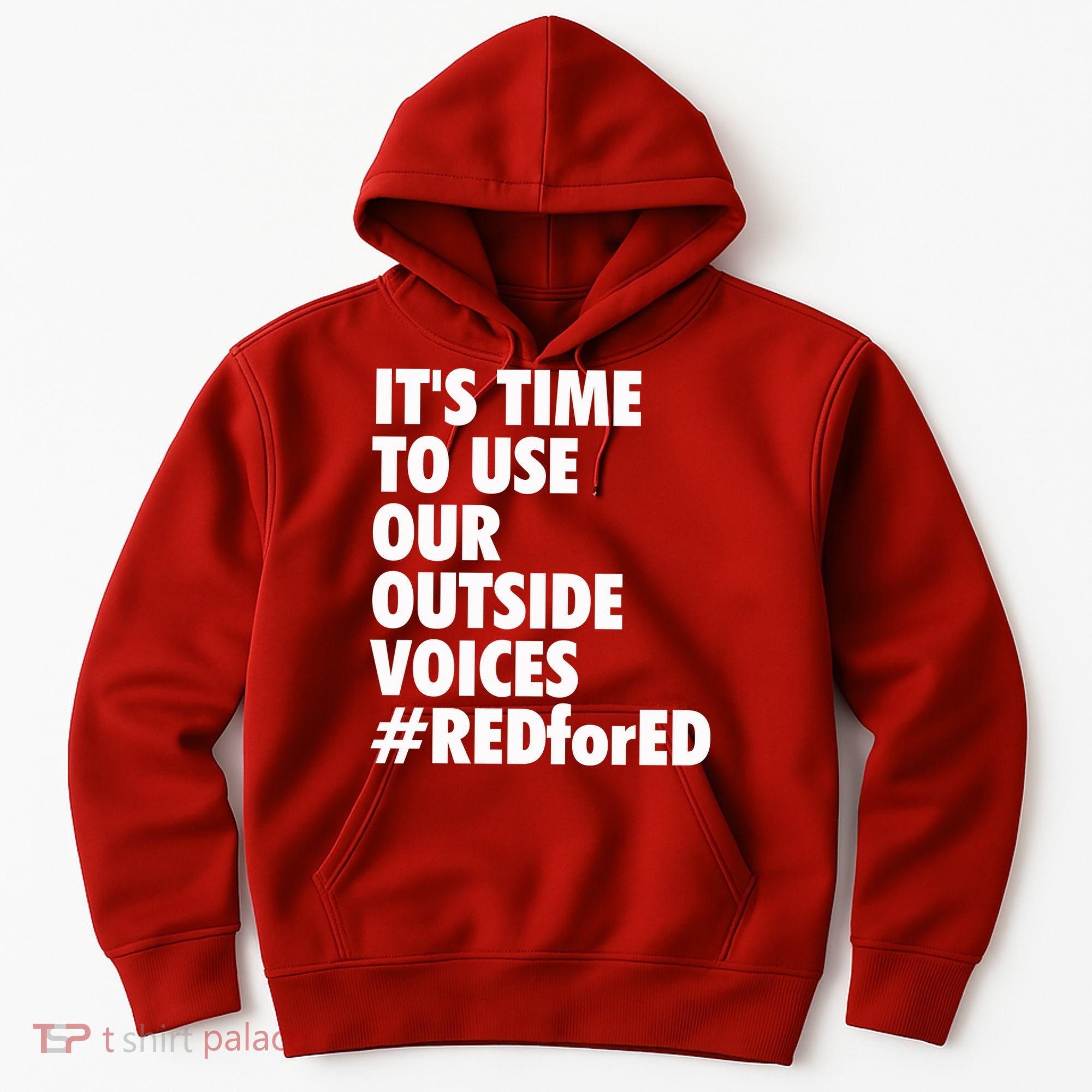 ItS Time To Use Our Outside Voice Red For Ed Hoodie