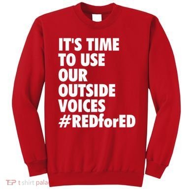 ItS Time To Use Our Outside Voice Red For Ed Sweatshirt