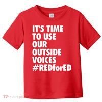ItS Time To Use Our Outside Voice Red For Ed Toddler T-Shirt thumb 0