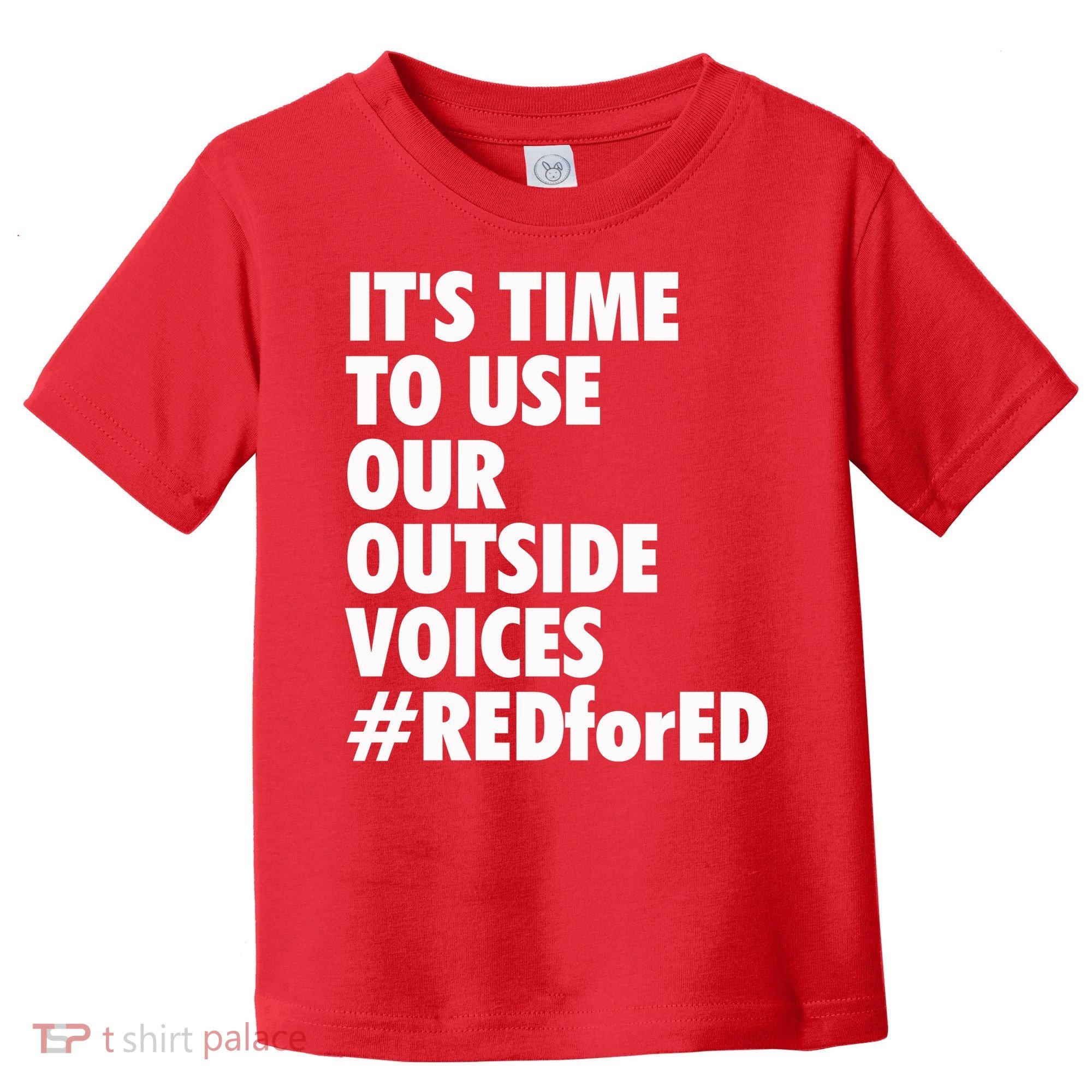 ItS Time To Use Our Outside Voice Red For Ed Toddler T-Shirt