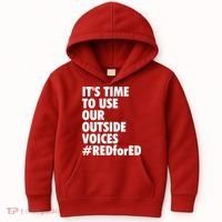 ItS Time To Use Our Outside Voice Red For Ed Kids Hoodie thumb 0