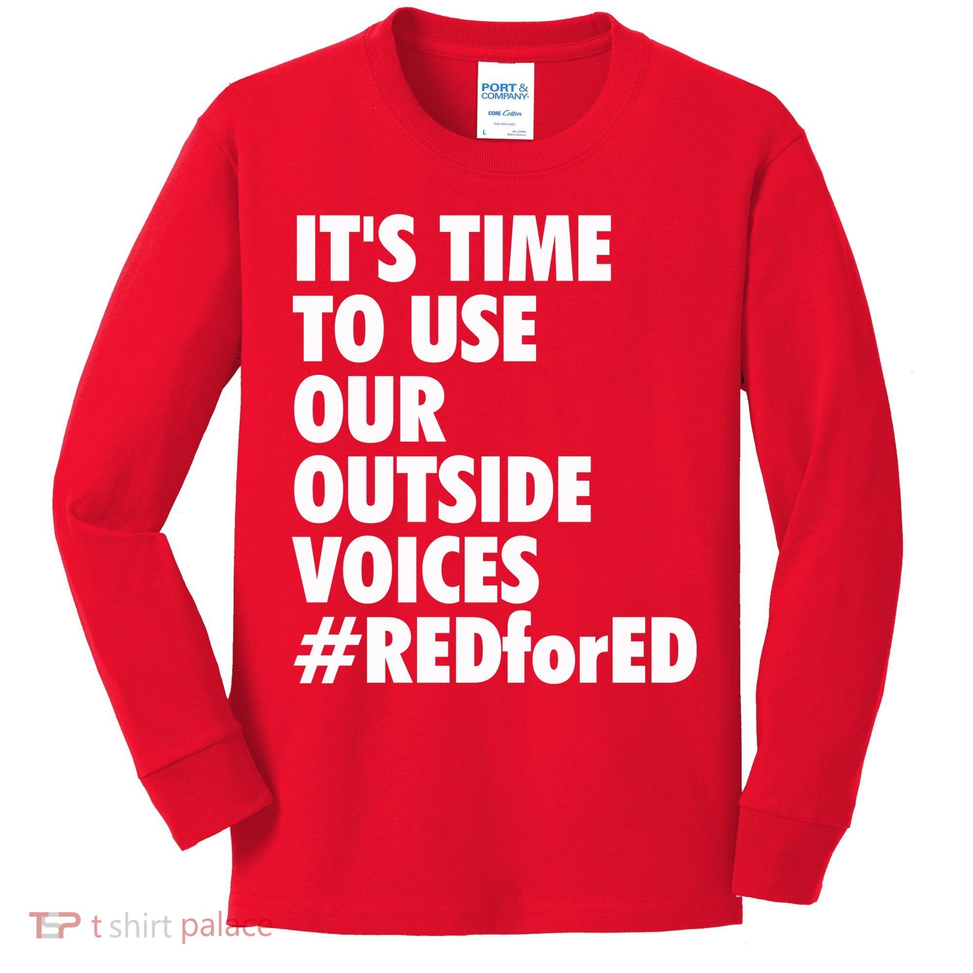 ItS Time To Use Our Outside Voice Red For Ed Kids Long Sleeve Shirt