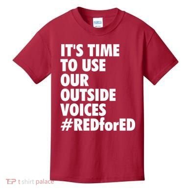 ItS Time To Use Our Outside Voice Red For Ed Kids T-Shirt