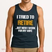 I Tried To Retired But Now I Work For My Wife For Husband Tank Top thumb 3