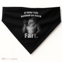 If They Talk Behind Your Back Fart USA-Made Doggie Bandana thumb 0