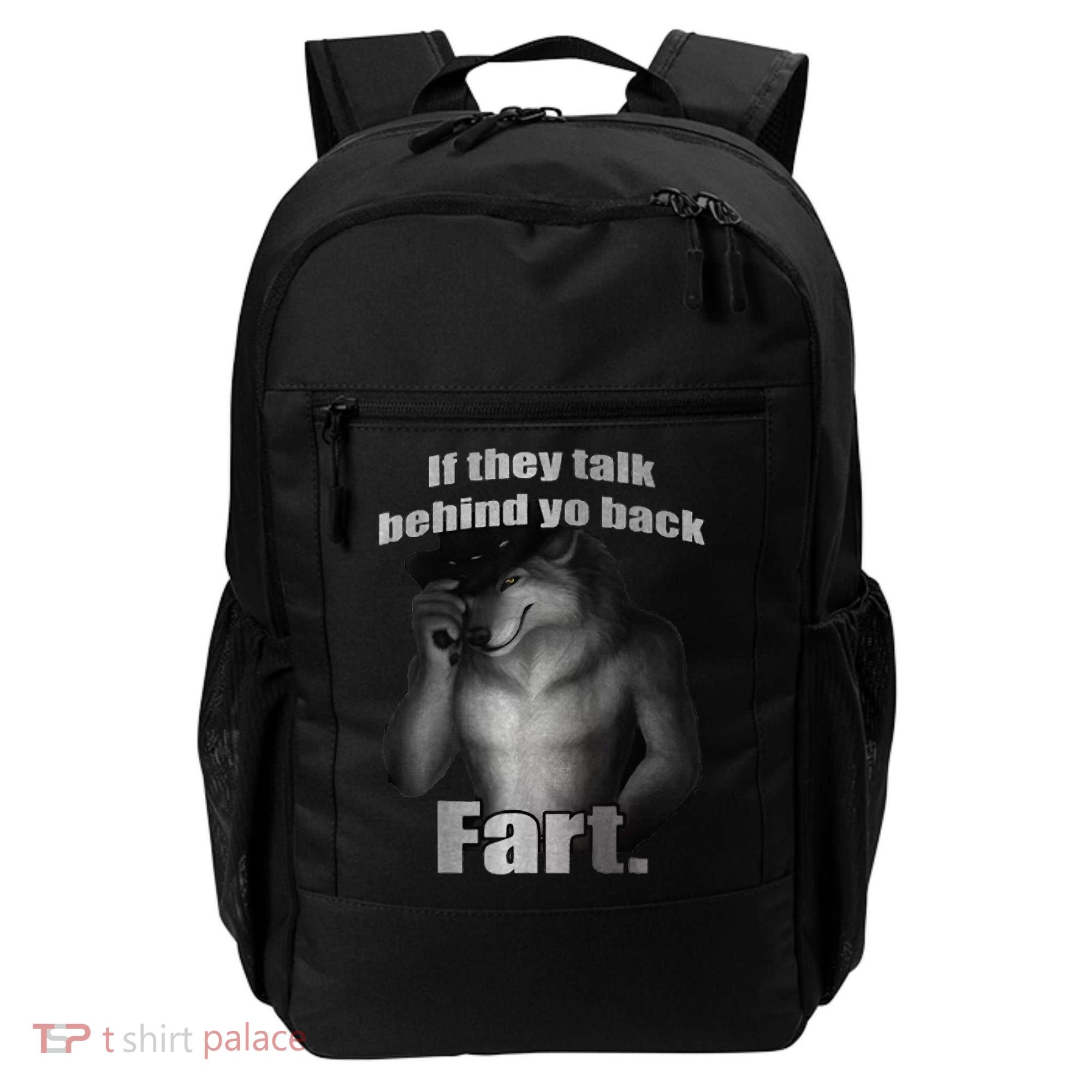 If They Talk Behind Your Back Fart Backpack