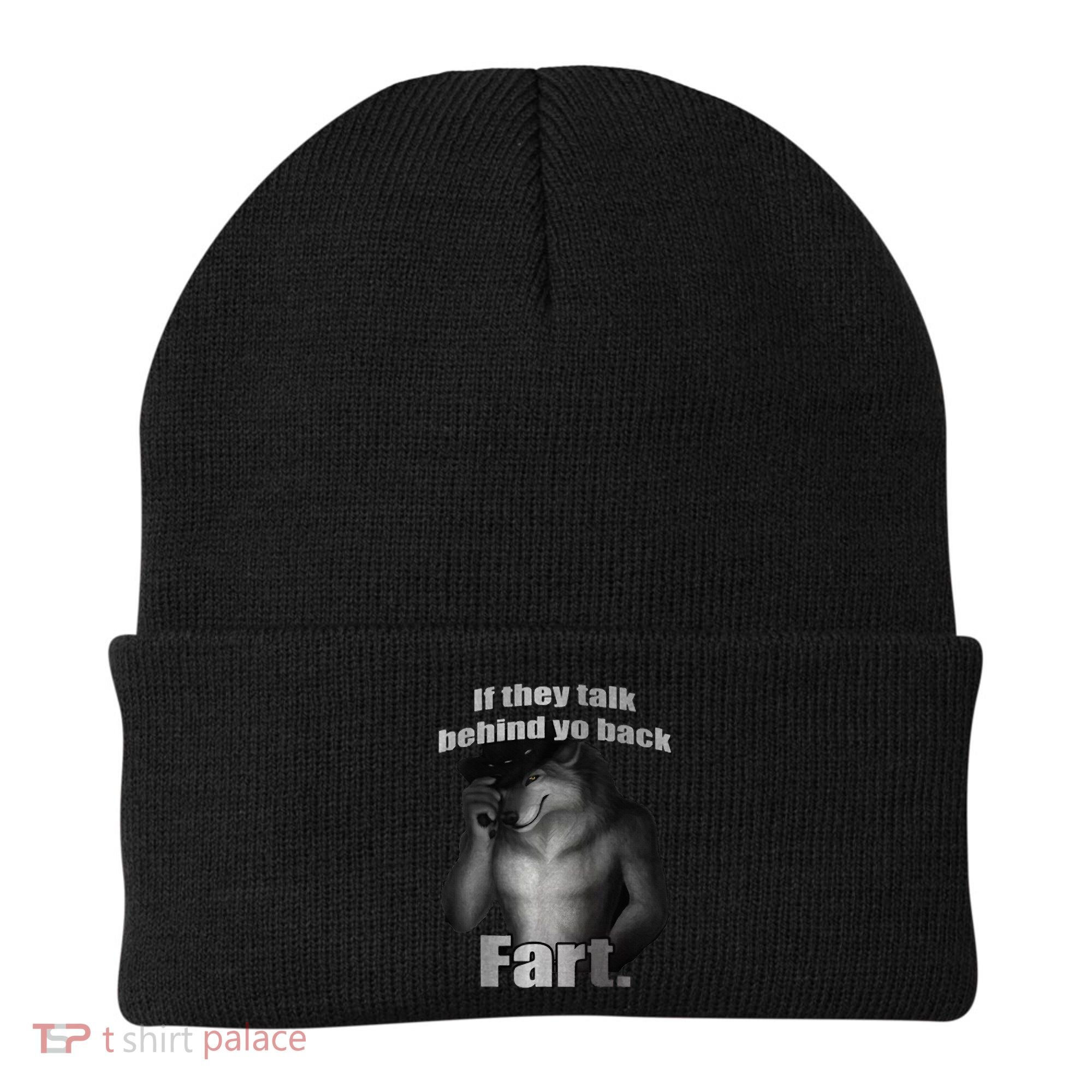 If They Talk Behind Your Back Fart Beanie