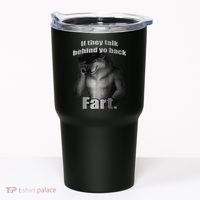 If They Talk Behind Your Back Fart Tumbler thumb 0