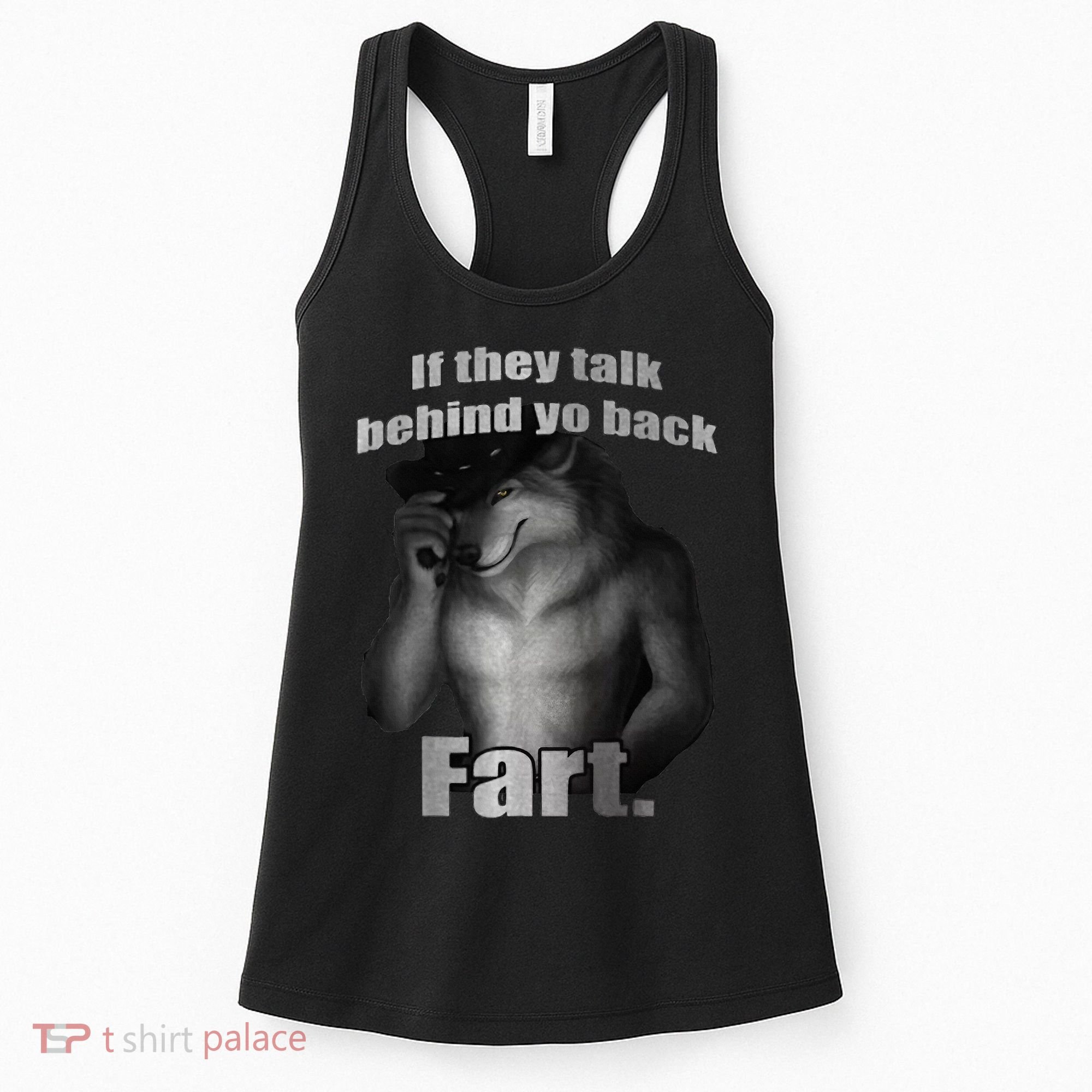 If They Talk Behind Your Back Fart Women's Tank Top