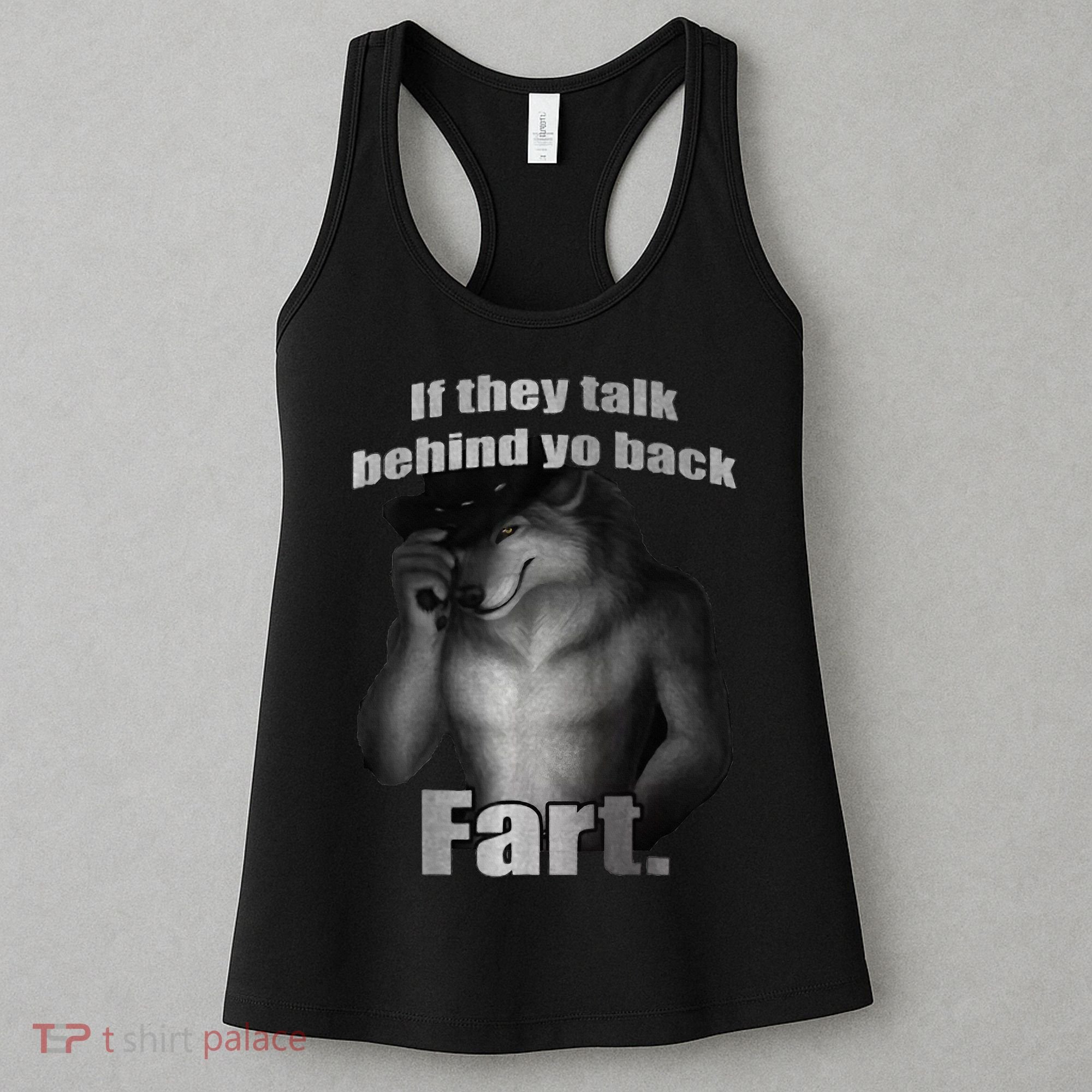 If They Talk Behind Your Back Fart Women's Tank Top