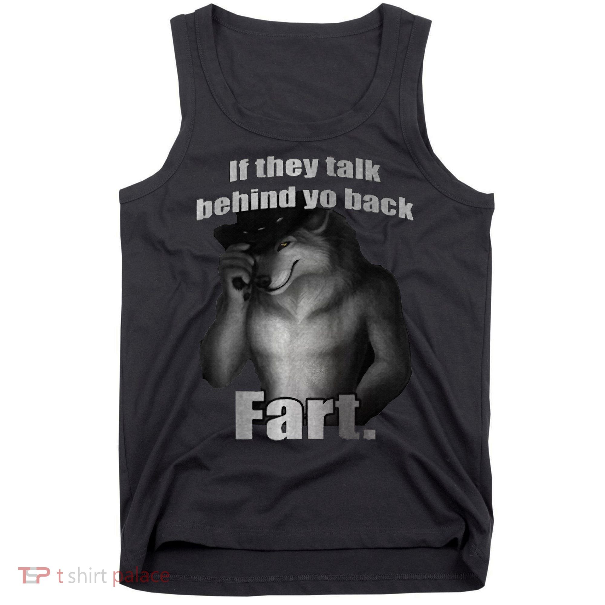 If They Talk Behind Your Back Fart Tank Top