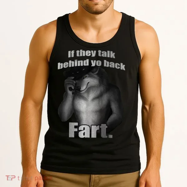 If They Talk Behind Your Back Fart Tank Top