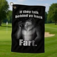 If They Talk Behind Your Back Fart Golf Towel thumb 1
