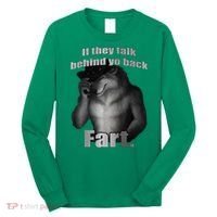 If They Talk Behind Your Back Fart Long Sleeve Shirt thumb 0