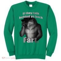 If They Talk Behind Your Back Fart Sweatshirt thumb 0