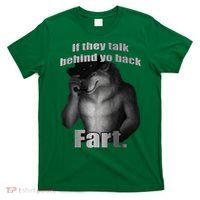 If They Talk Behind Your Back Fart T-Shirt thumb 0