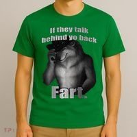 If They Talk Behind Your Back Fart T-Shirt thumb 3
