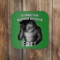 If They Talk Behind Your Back Fart Coaster thumb 0