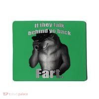 If They Talk Behind Your Back Fart Mousepad thumb 0