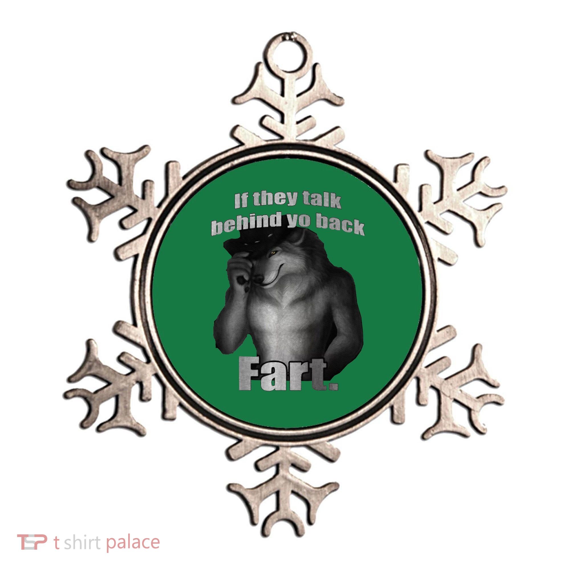 If They Talk Behind Your Back Fart Ornament