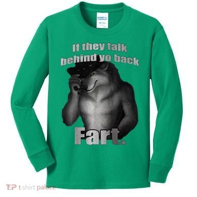 If They Talk Behind Your Back Fart Kids Long Sleeve Shirt