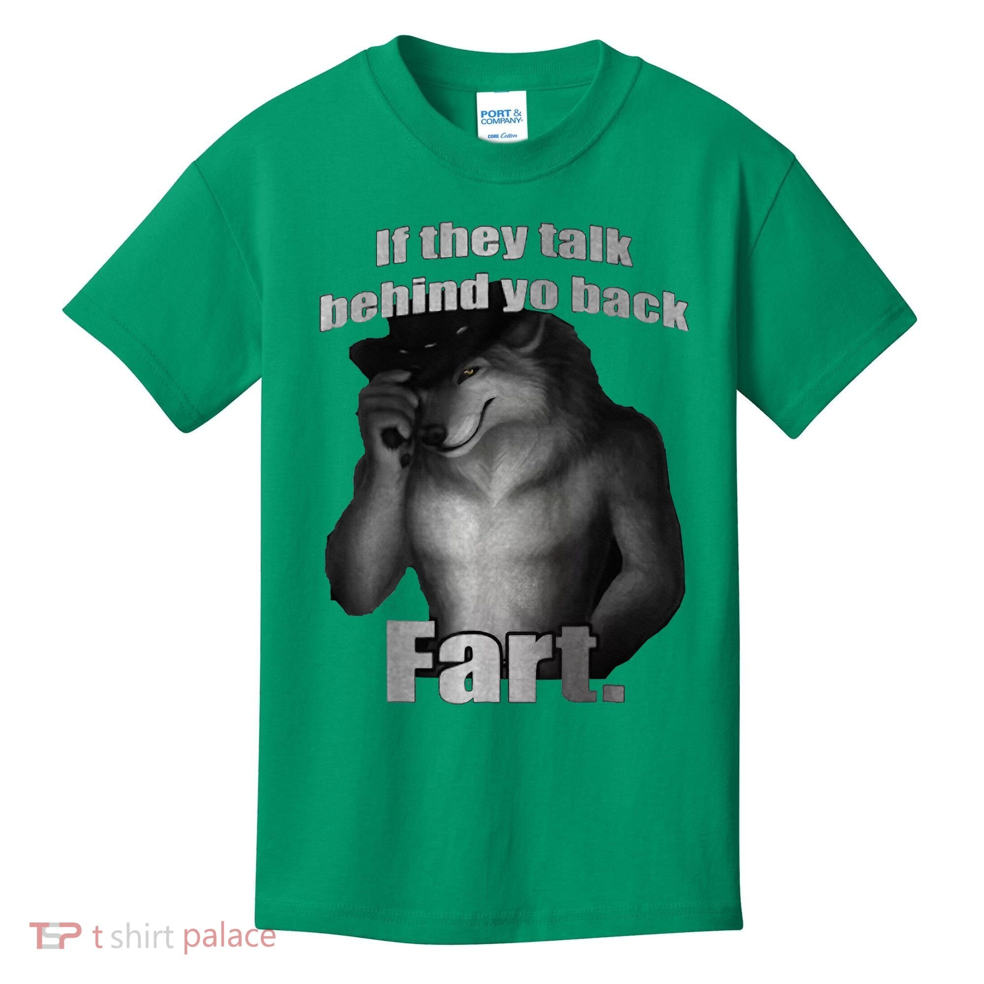 If They Talk Behind Your Back Fart Kids T-Shirt
