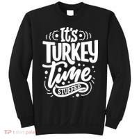 It's Turkey Time Stuffed Thanksgiving Sweatshirt thumb 0
