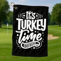 It's Turkey Time Stuffed Thanksgiving Golf Towel thumb 1