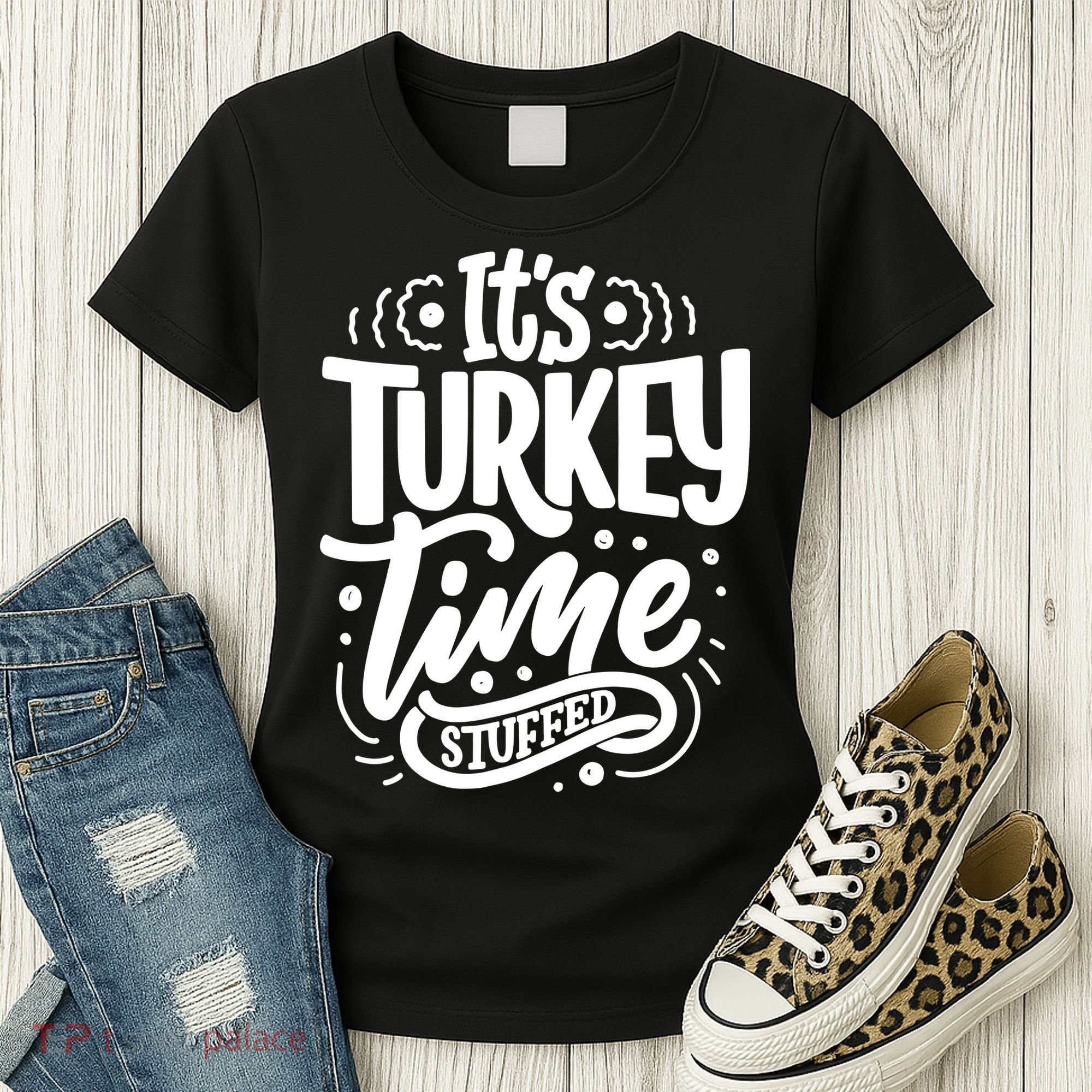 It's Turkey Time Stuffed Thanksgiving Women's T-Shirt
