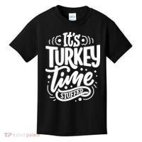 It's Turkey Time Stuffed Thanksgiving Kids T-Shirt thumb 0
