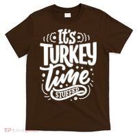 It's Turkey Time Stuffed Thanksgiving T-Shirt thumb 0