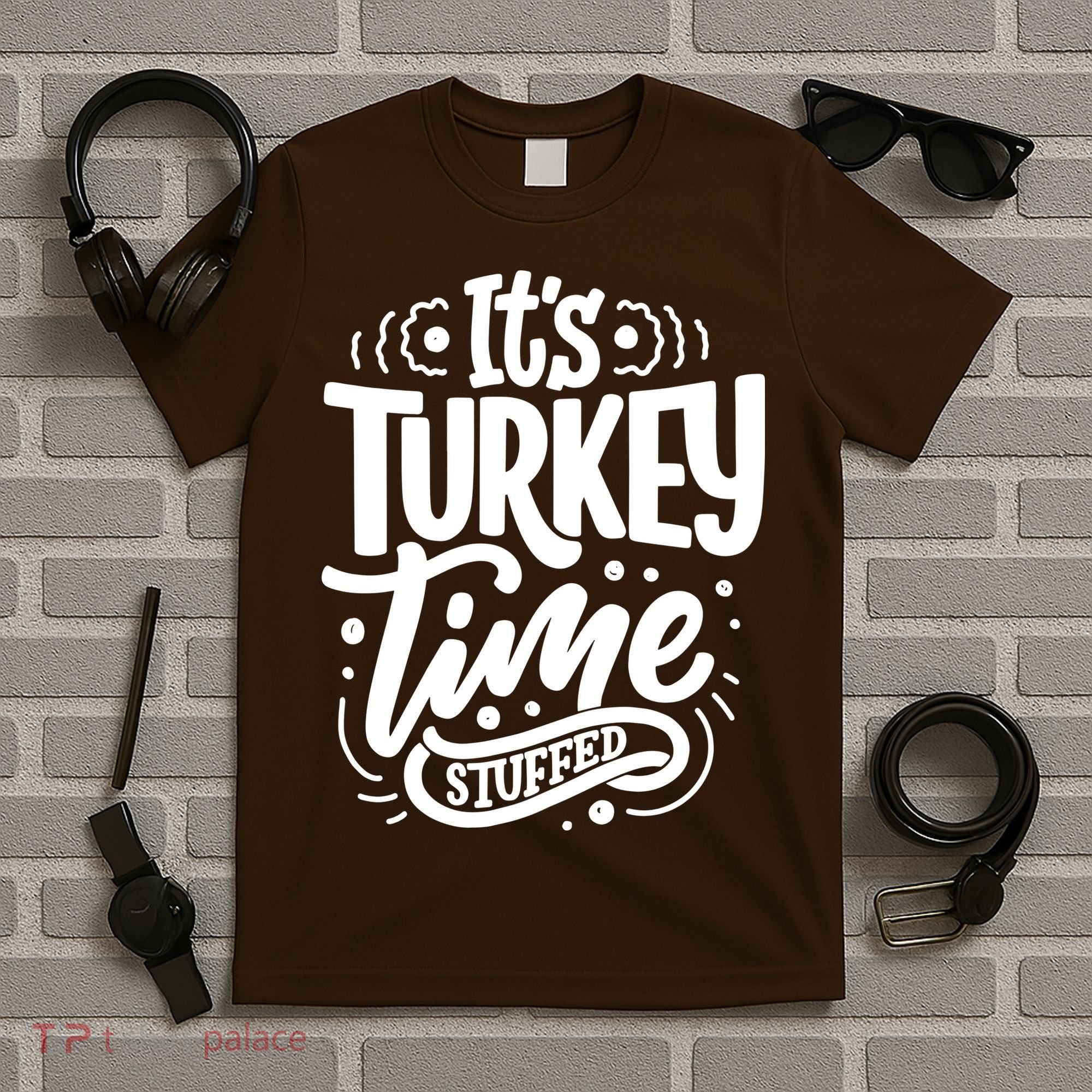 It's Turkey Time Stuffed Thanksgiving T-Shirt