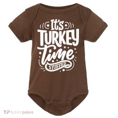 It's Turkey Time Stuffed Thanksgiving Baby Bodysuit