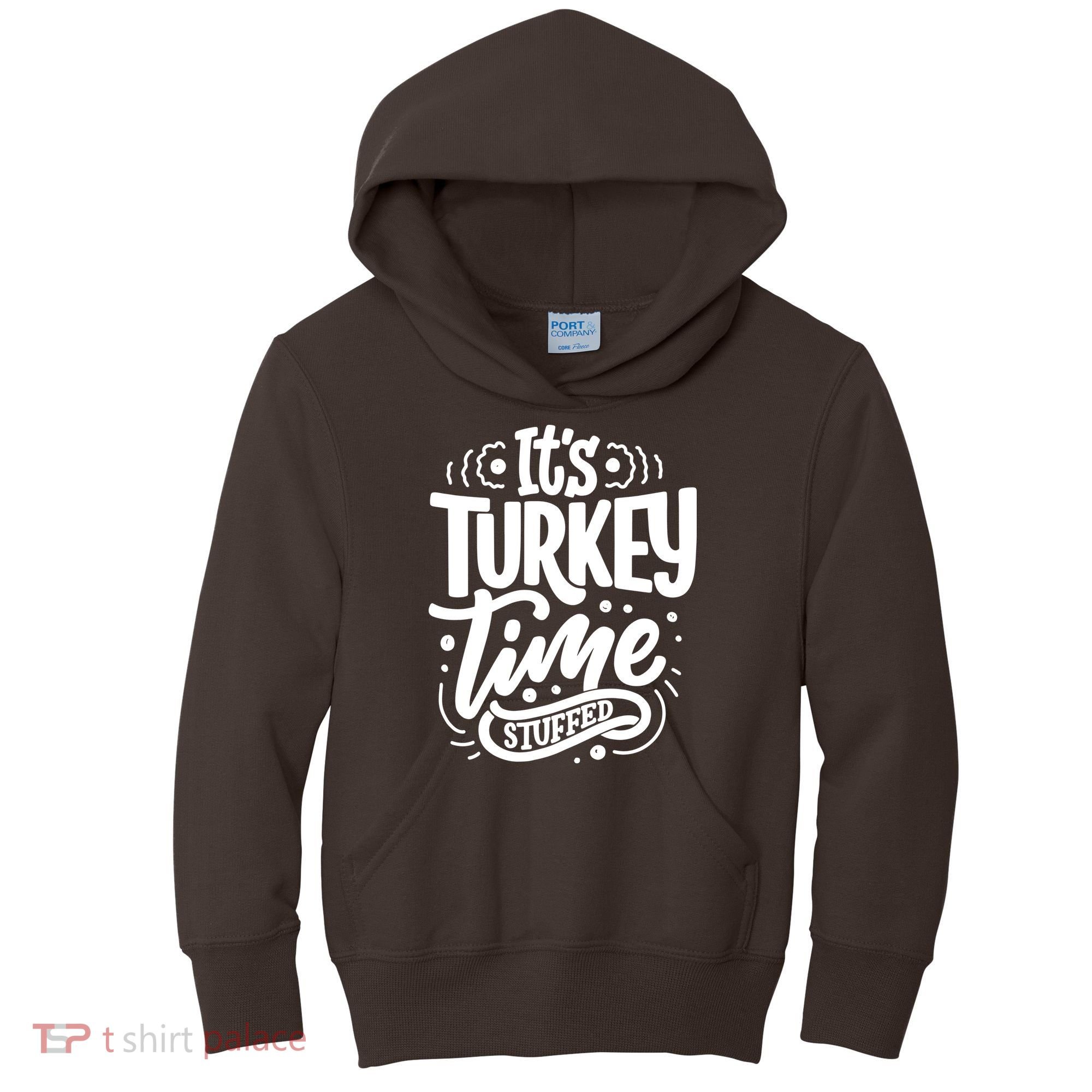 It's Turkey Time Stuffed Thanksgiving Kids Hoodie