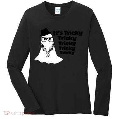 Its Tricky Tricky Tricky Ghost Boo Its Tricky Halloween Women's Long Sleeve Shirt