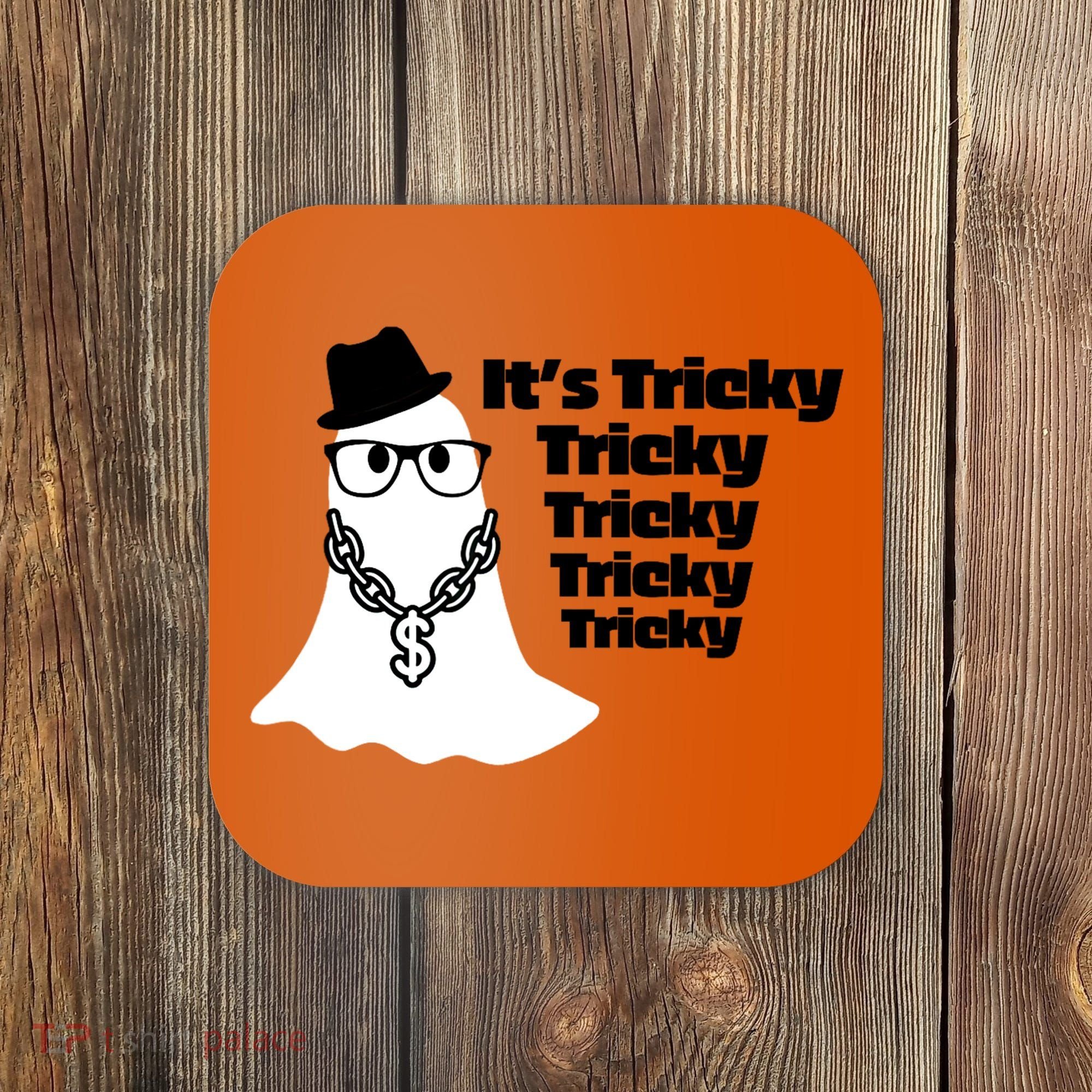 Its Tricky Tricky Tricky Ghost Boo Its Tricky Halloween Coaster