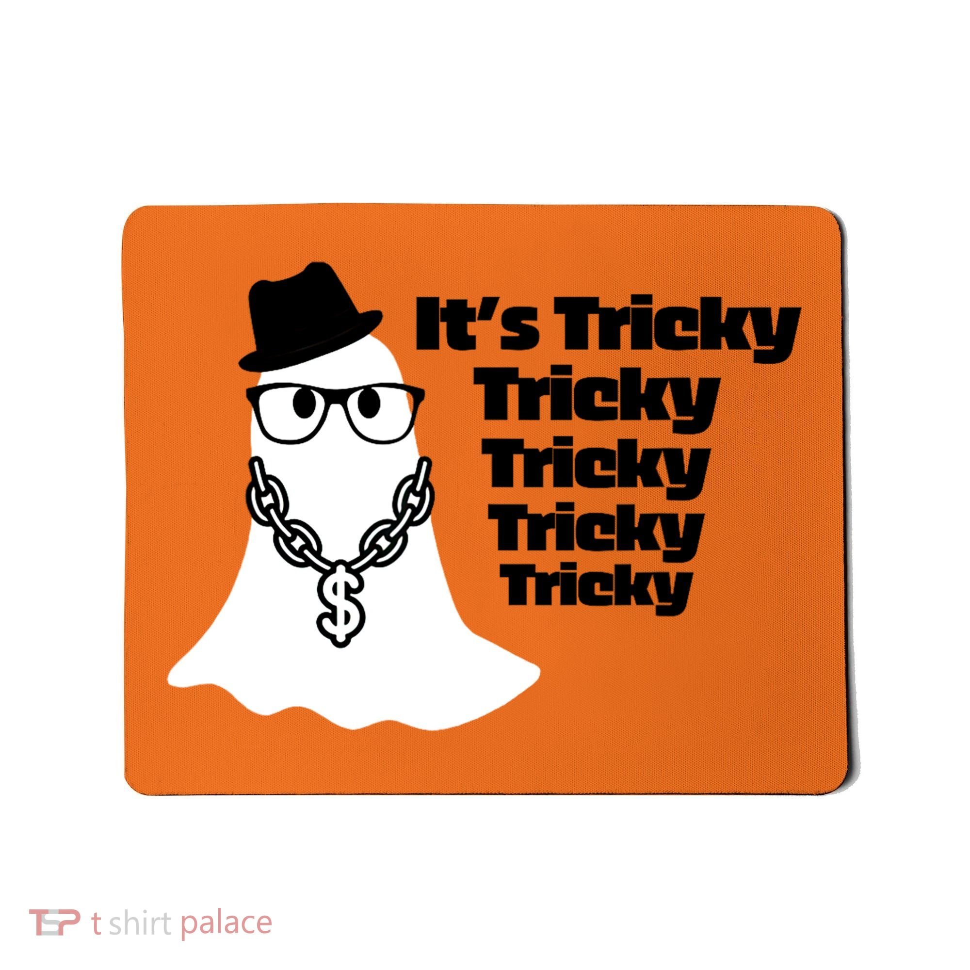 Its Tricky Tricky Tricky Ghost Boo Its Tricky Halloween Mousepad