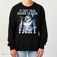 If They Talk Behind Your Back Fart Women's Sweatshirt thumb 0