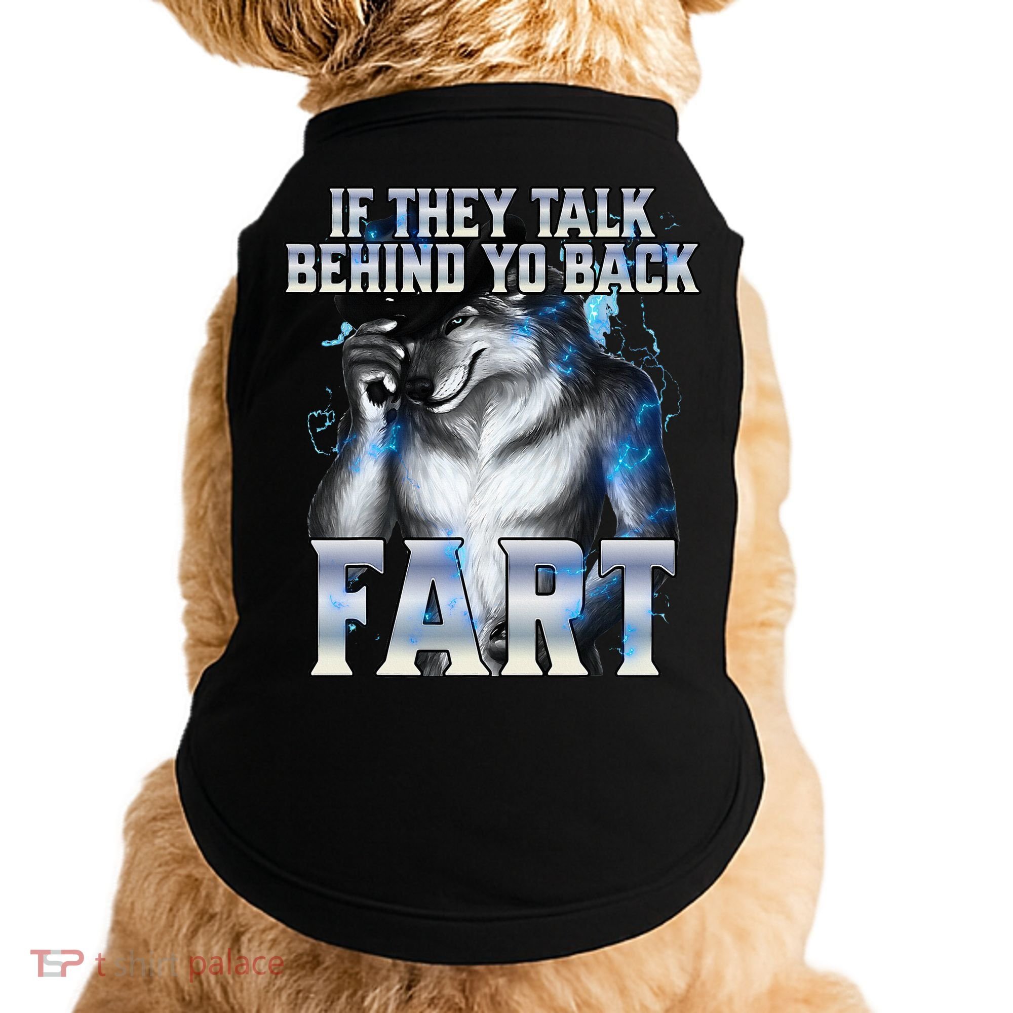If They Talk Behind Your Back Fart Doggie Tank