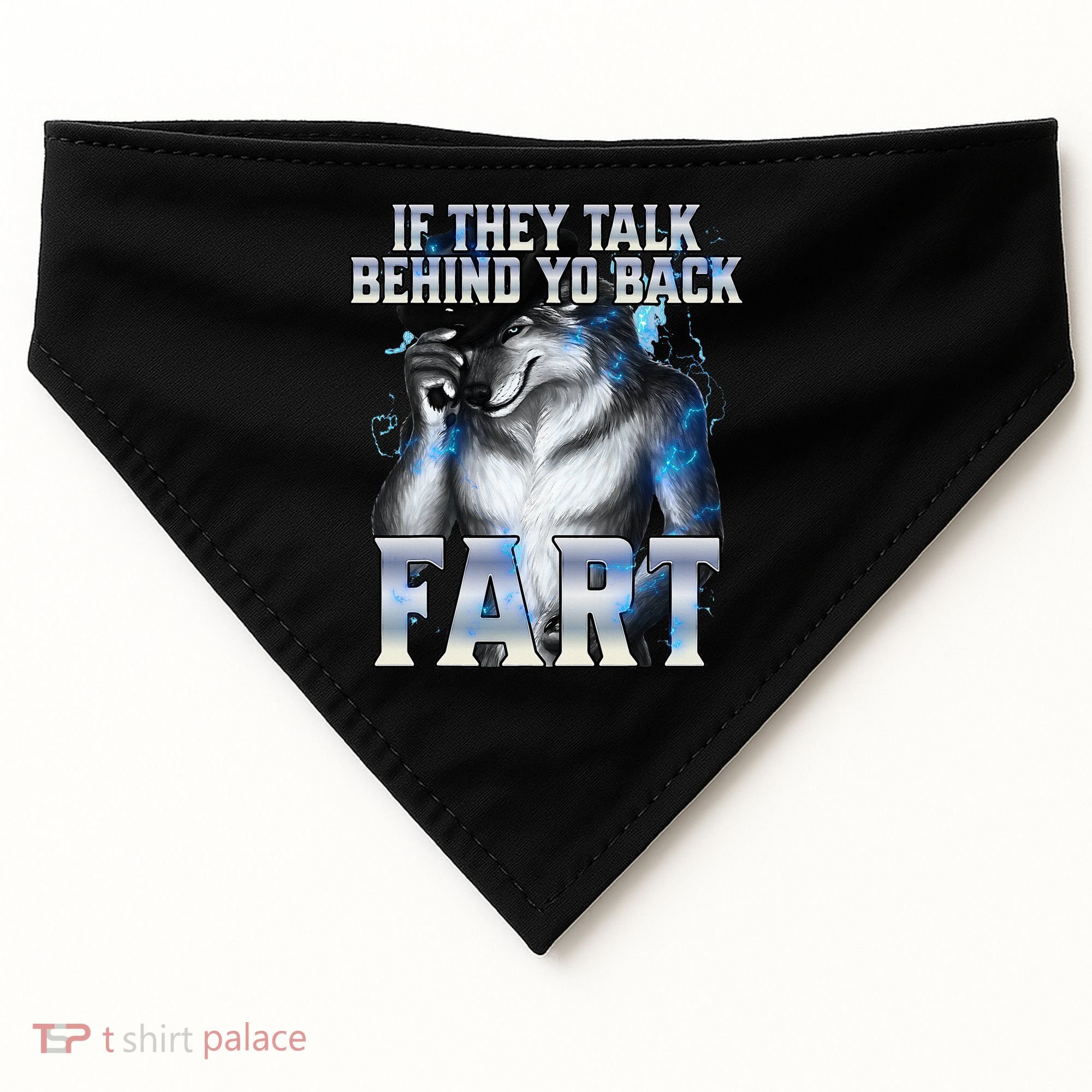 If They Talk Behind Your Back Fart USA-Made Doggie Bandana