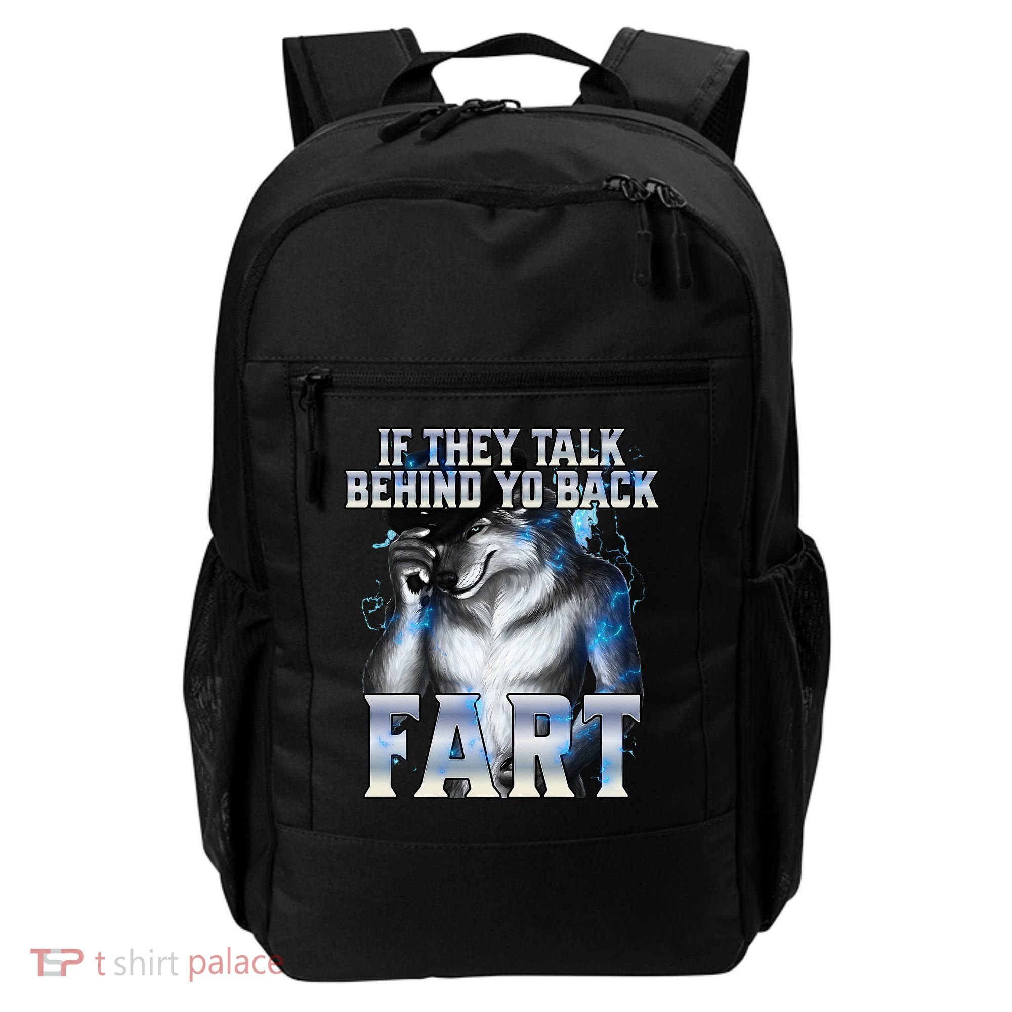 If They Talk Behind Your Back Fart Backpack