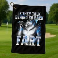 If They Talk Behind Your Back Fart Golf Towel thumb 1