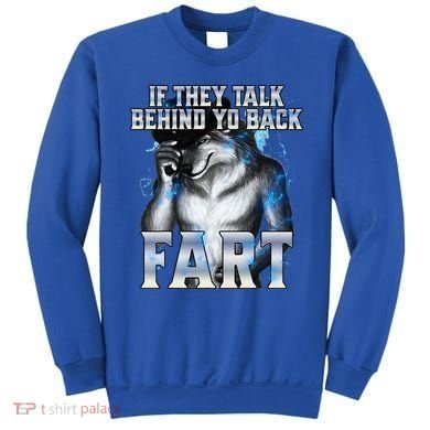 If They Talk Behind Your Back Fart Sweatshirt