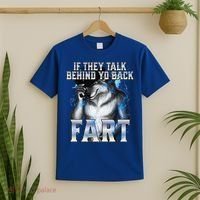 If They Talk Behind Your Back Fart T-Shirt thumb 2